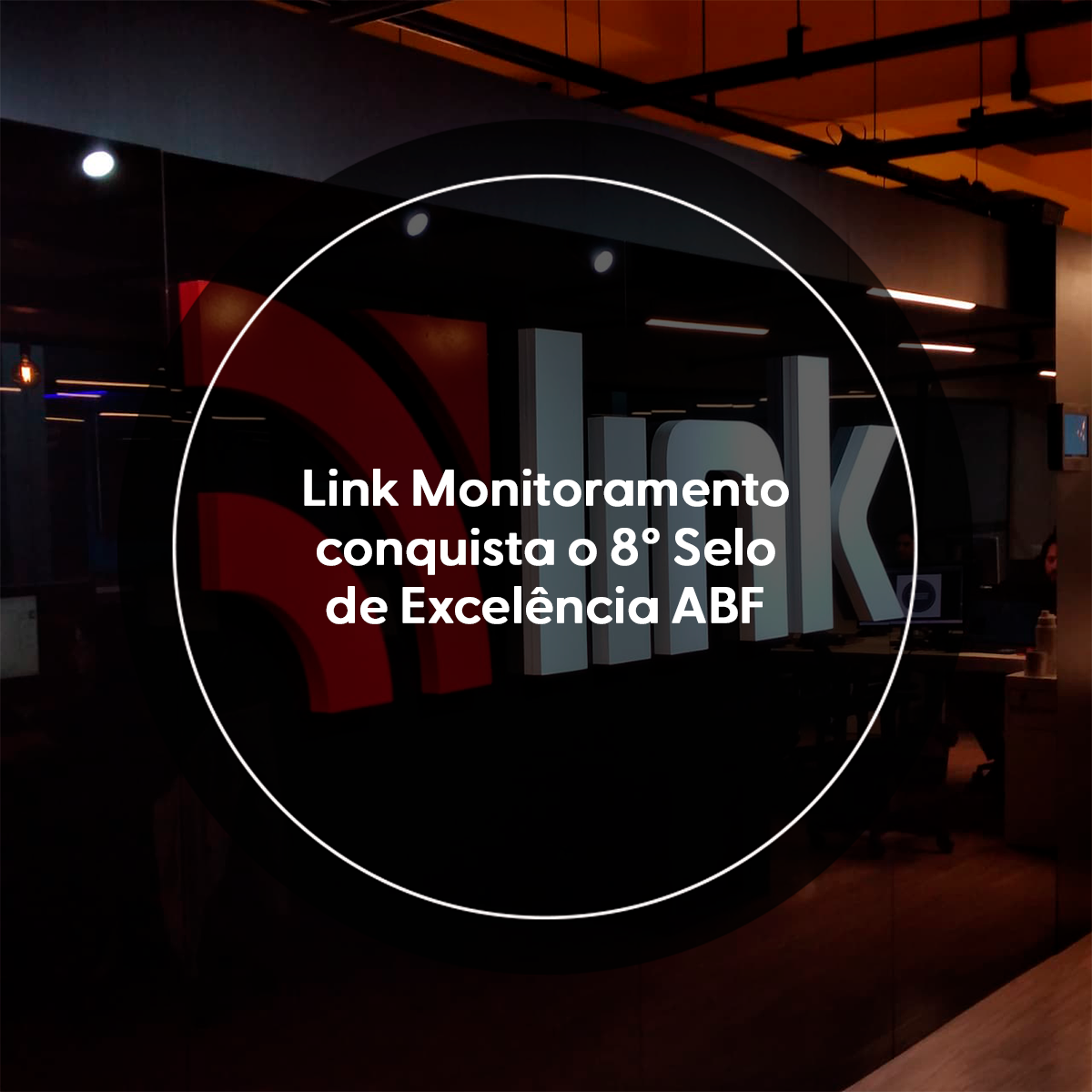 Link Monitoramento conquista o 8º Selo de Excelência ABF